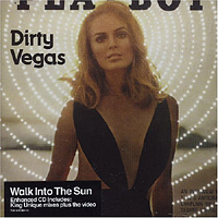Dirty Vegas - Walk Into The Sun