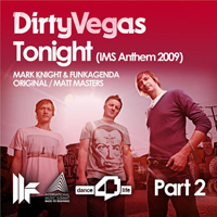 Dirty Vegas - Tonight (Part 2)