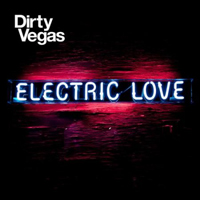 Dirty Vegas - Electric Love (Special Edition) (CD 2)