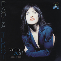 Paola Turci - Volo Cosi 1986-1996