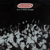 Clutch - Live In Flint, Michigan, USA (CD 2)
