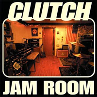 Clutch - Jam Room (Deluxe Edition)