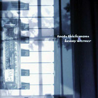 Toots Thielemans - Toots Thielemans & Kenny Werner (split)