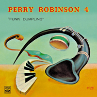 Perry Robinson - Perry Robinson 4 - Funk Dumpling
