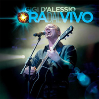 D'alessio, Gigi - Ora dal vivo (CD 1)