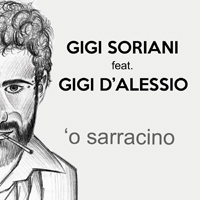 D'alessio, Gigi - 'O sarracino (feat. Gigi Soriani) [Single]