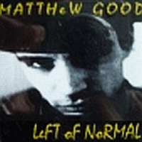 Matthew Good Band - Left Of Normal (Demo EP)