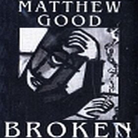 Matthew Good Band - Broken (Demo)
