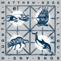 Matthew Good Band - All You Sons and Daughters