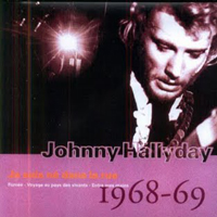 Johnny Hallyday - Vol. 10: Je suis ne dans la rue (1968-1969)