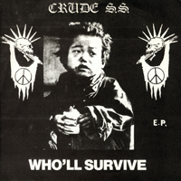 Crude SS - Who'll Survive