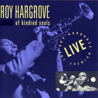Roy Hargrove Big Band - Of Kindred Souls (live)