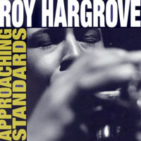 Roy Hargrove Big Band - Approaching Standards