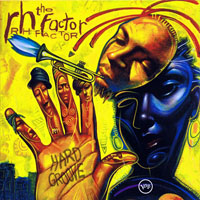 Roy Hargrove Big Band - Roy Hargrove & The RH Factor - Hard Groove