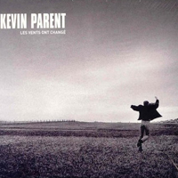 Kevin Parent - Les Vents Ont Change