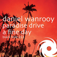 DJ Daniel Wanrooy - Daniel Wanrooy - Paradise Drive / A Fine Day