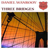 DJ Daniel Wanrooy - Three Bridges / Sunshine