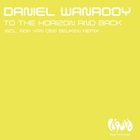 DJ Daniel Wanrooy - To The Horizon And Back
