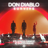 Don Diablo - Survive (feat. Emeli Sande & Gucci Mane) (Single)