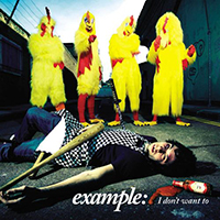 Example (GBR) - I Don't Want To (EP)