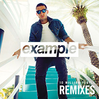 Example (GBR) - 10 Million People (Remixes)