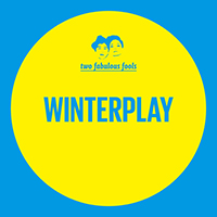 Winterplay - Two Fabulous Fools