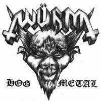 Wurm (AUS) - Hog Metal