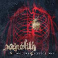 Xenolith - Obscure Reflections