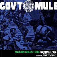 Gov't Mule - 2007.07.06 - Sala Joy Eslava , Madrid, ESP (CD 2)