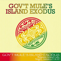 Gov't Mule - 2010-01-16 - Island Exodus, Negril, Breezes Grand Lido, Negril, Jamaica (CD 2)