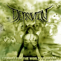 Depravity (DEU) - Litanies For The World To Suffer