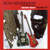 Bugs Henderson - Electric Snow 'The Best Of' (CD 2)