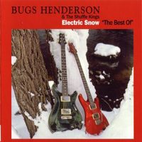 Bugs Henderson - Electric Snow (CD 1)