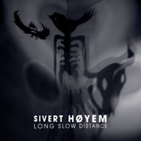 Sivert Hoyem - Long Slow Distance [Limited Edition]
