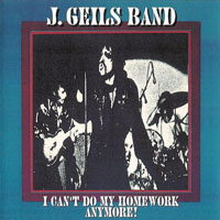 J. Geils Band - Live - I Can't Do My Homework Anymore!