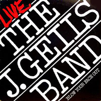 J. Geils Band - Live - Blow Your Face Out