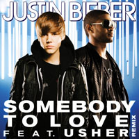Justin Bieber - Somebody To Love (Remix) (Single)