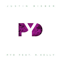Justin Bieber - PYD (feat. R. Kelly) (Single)