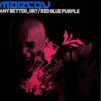 Marco V - Any Better Or/ Red Blue Purple (Single)