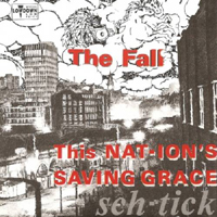 Fall (GBR) - This Nation's Saving Grace