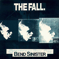 Fall (GBR) - Bend Sinister