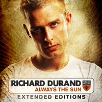 Richard Durand - Always The Sun (Extended Editions)