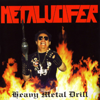 Metalucifer - Heavy Metal Drill (Reissue 1998)