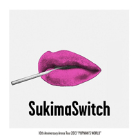 Sukima Switch - 10Th Anniversary Arena Tour 2013 Popman's World