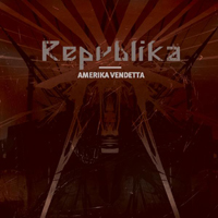 Repvblika - Amerika Vendetta