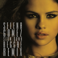 Selena Gomez & The Scene - Slow Down (Reggae Remixes)