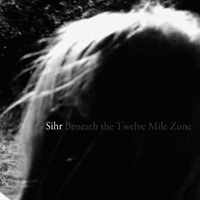 Sihr - Beneath The Twelve Mile Zone