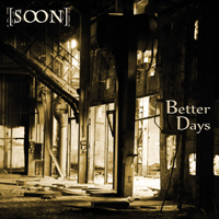 Soon (DEU) - Better Days