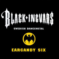 Black Ingvars - Earcandy Six