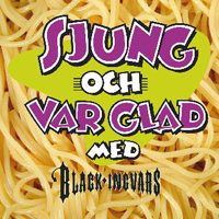 Black Ingvars - Sjung Och Var Glad